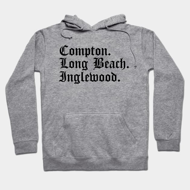 Compton Long Beach Inglewood Hoodie by MonkeyButlerDesigns